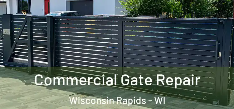 Commercial Gate Repair Wisconsin Rapids - WI