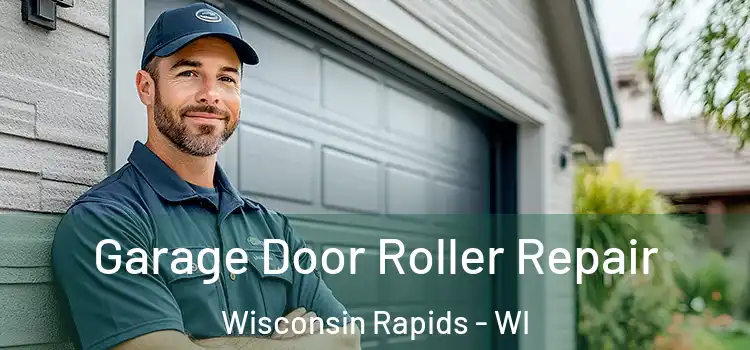  Garage Door Roller Repair Wisconsin Rapids - WI