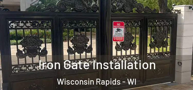 Iron Gate Installation Wisconsin Rapids - WI