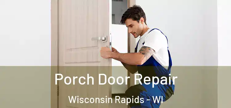  Porch Door Repair Wisconsin Rapids - WI